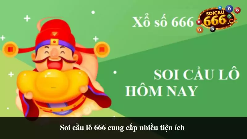 soi-cau-lo-666-nhieu-tien-ich